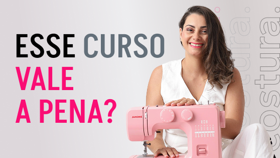 Por que você deveria fazer o curso de costura da Donna A