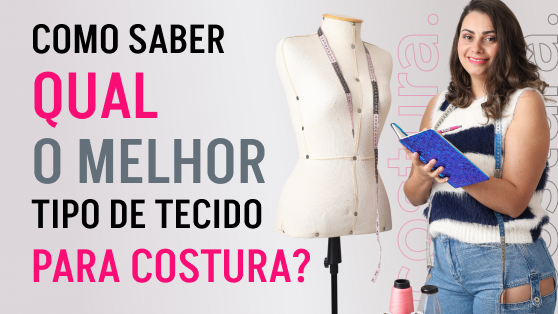 Tipos de tecidos para costura: como escolher o material certo?